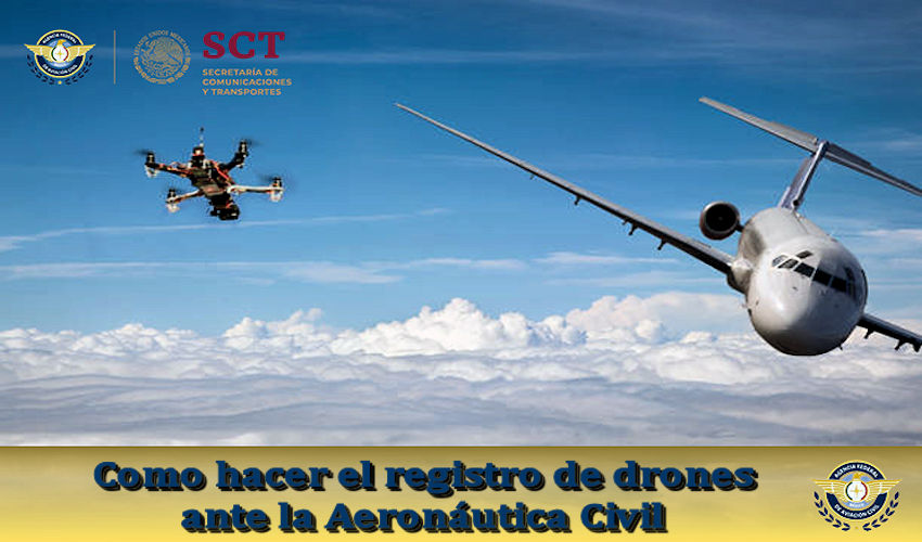 Como hacer el registro de drones ante la Aeronáutica Civi