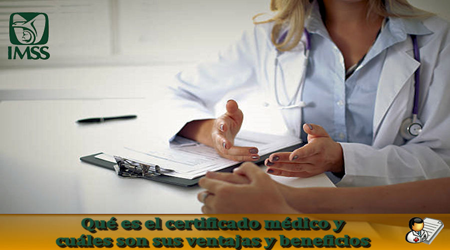 Qué es el certificado médico y cuáles son sus ventajas y beneficios