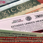 Te decimos como obtener la residencia permanente en México (FM2)